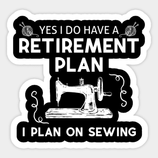 Yes I Do Have A Retirement Plan Sticker